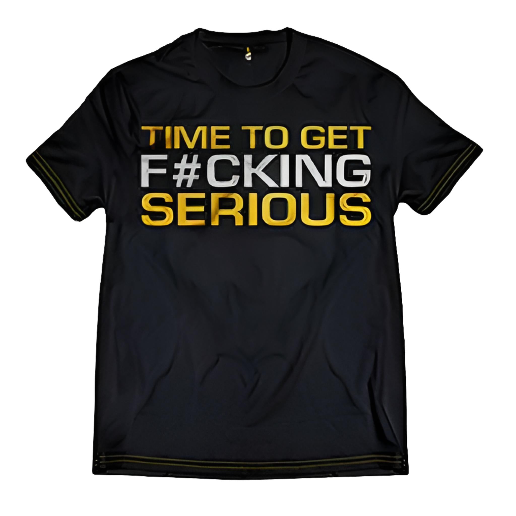 Dedicated Nutrition T-Shirt "Time To Get F#cking Serious"