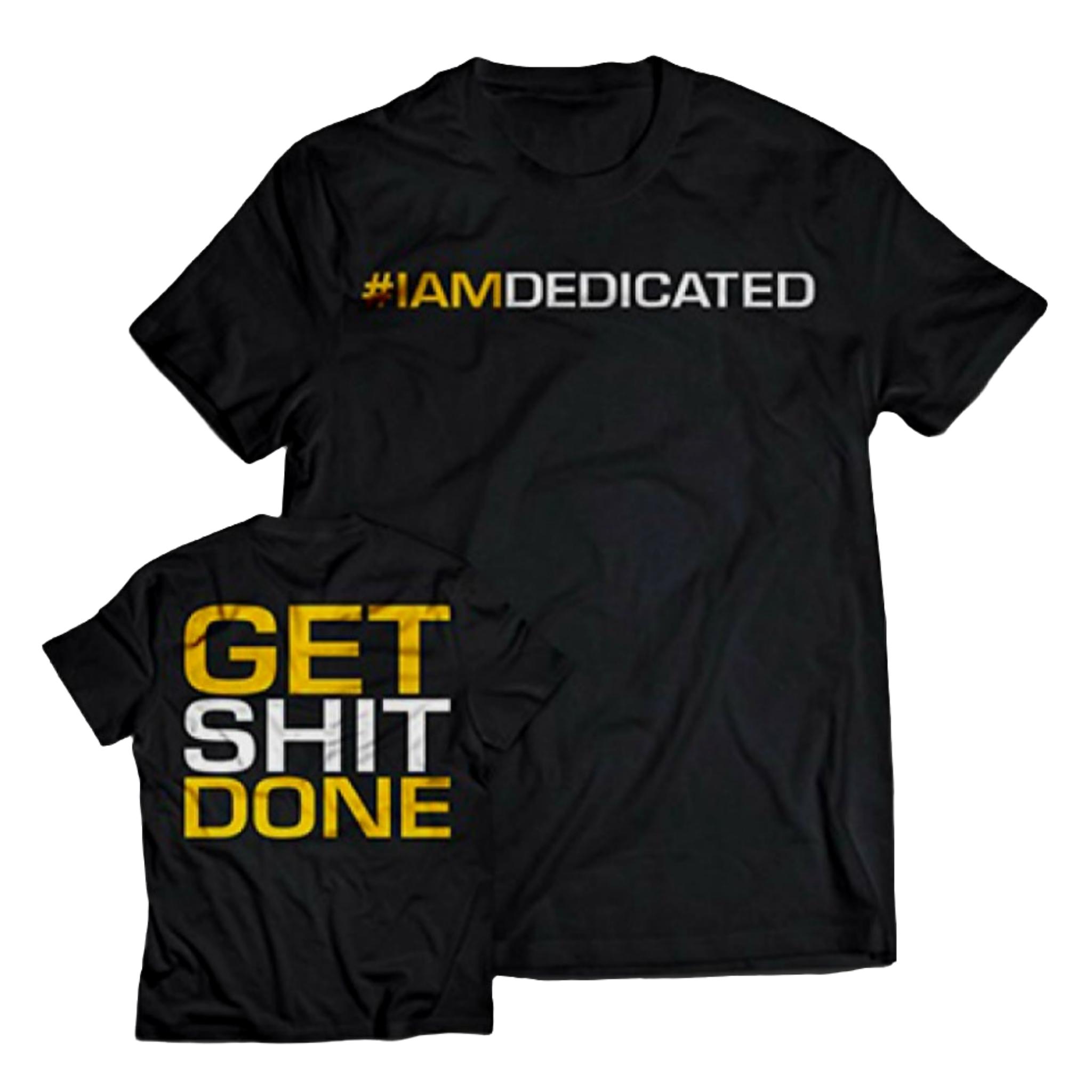 Dedicated Nutrition T-Shirt "Get Shit Done"